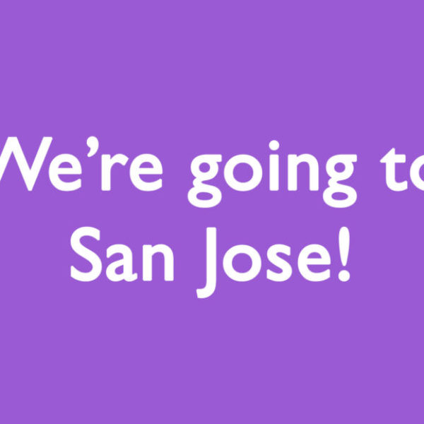 We’re going to San Jose!
